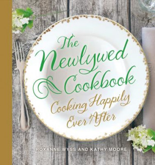 Książka Newlywed Cookbook Roxanne Wyss