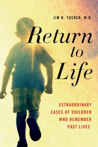 Kniha Return to Life Jim B Tucker