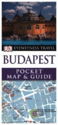 Kniha Dk Eyewitness Pocket Map and Guide: Budapest 
