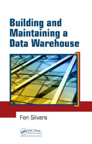 Libro Building and Maintaining a Data Warehouse Fon Silvers