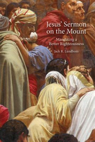 Carte Jesus' Sermon on the Mount Jack R. Lundbom