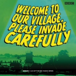 Audio Welcome to our Village Please Invade Carefully: Series 1 & 2 Eddie Robson