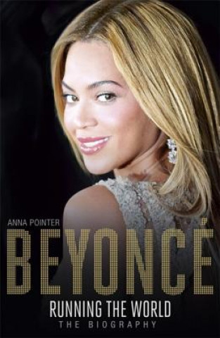 Kniha Beyonce: Running the World Anna Pointer