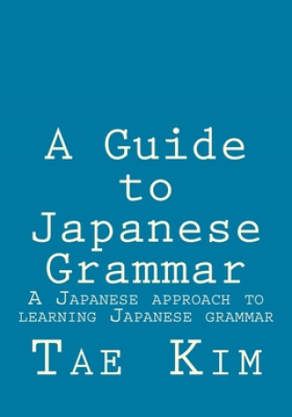 Kniha Guide to Japanese Grammar MR Tae K Kim