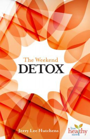 Livre Weekend Detox Jerry Lee Hutchens