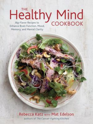 Könyv Healthy Mind Cookbook Rebecca Katz