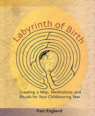 Könyv Labyrinth of Birth Pam England