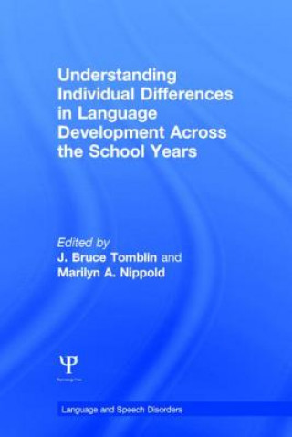 Knjiga Understanding Individual Differences in Language Development Across the School Years J. Bruce Tomblin