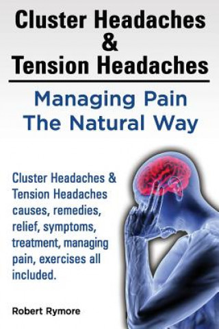 Kniha Cluster Headaches & Tension Headaches MR Robert Rymore