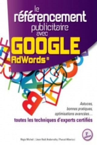 Książka Le Référencement Publicitaire avec Google AdWords® - 2e édition Régis Micheli