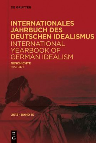 Könyv Internationales Jahrbuch des Deutschen Idealismus / International Yearbook of German Idealism, 10/2012, Geschichte/History Jurgen Stolzenberg