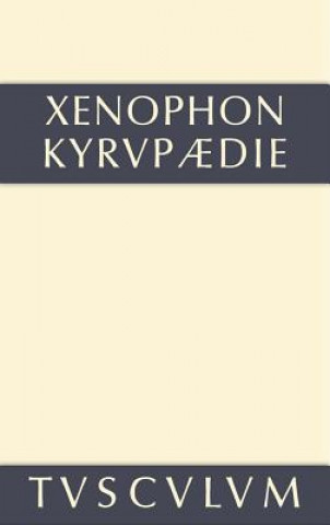 Carte Kyrupadie / Die Erziehung Des Kyros Xenophon