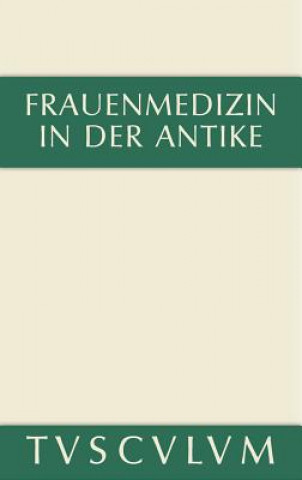 Kniha Frauenmedizin in der Antike Ulrich Huttner