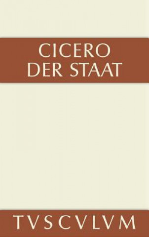 Kniha Der Staat Marcus Tullius Cicero