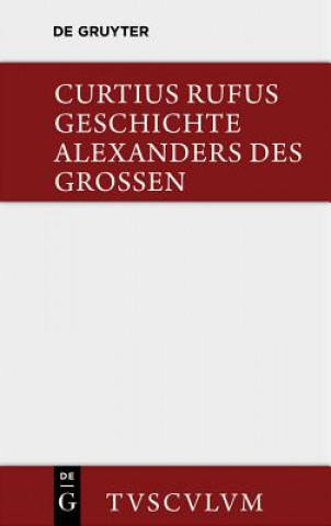 Könyv Geschichte Alexanders Des Grossen Quintus Curtius Rufus