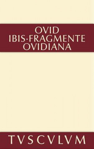 Könyv Ibis. Fragmente. Ovidiana Publius Ovidius Naso