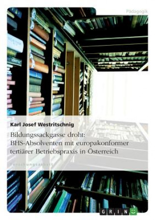Carte Bildungssackgasse droht Karl Josef Westritschnig