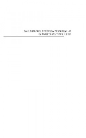 Könyv In Anbetracht der Liebe Paulo Rafael Ferreira de Carvalho