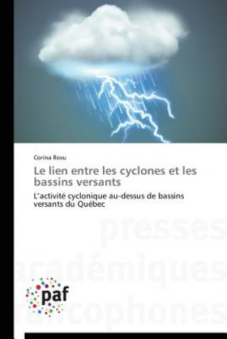 Carte Le Lien Entre Les Cyclones Et Les Bassins Versants Corina Rosu