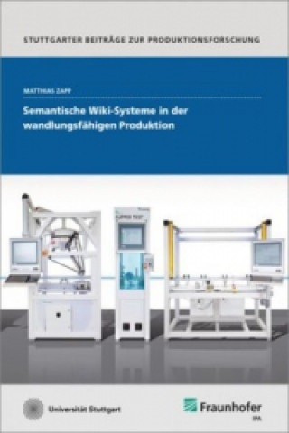 Knjiga Semantische Wiki-Systeme in der wandlungsfähigen Produktion. Matthias Zapp