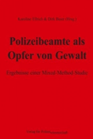 Könyv Polizeibeamte als Opfer von Gewalt Karoline Ellrich