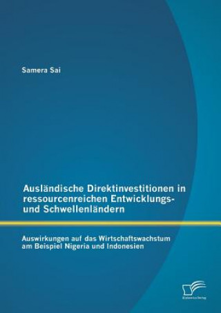 Książka Auslandische Direktinvestitionen in ressourcenreichen Entwicklungs- und Schwellenlandern Samra Sai