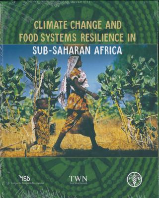 Książka Climate Change and Food Systems Resilience in Sub-Saharan Africa Food & Agriculture Organization