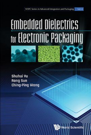 Könyv Embedded Dielectrics for Electronic Packaging Shuhui Yu