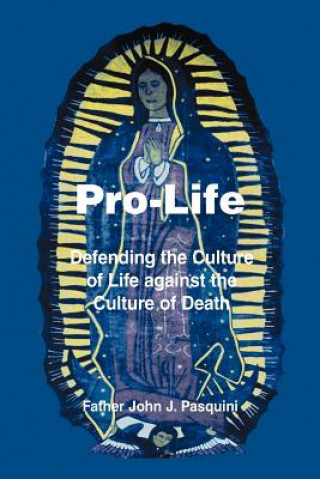 Buch Pro-Life Father John J Pasquini