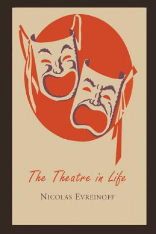 Kniha Theatre in Life Nicholas Evreinoff