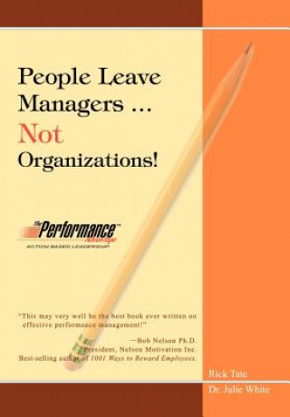 Kniha People Leave Managers...Not Organizations! Rick W Tate