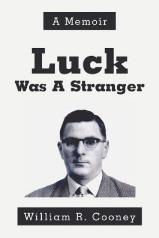 Book Luck Was A Stranger William Cooney