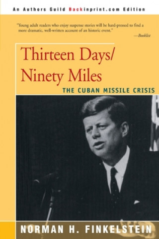 Kniha Thirteen Days/Ninety Miles Norman H Finkelstein
