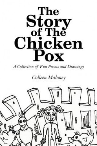 Könyv Story of The Chicken Pox Colleen Maloney