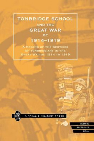 Buch Tonbridge School and the Great War of 1914-1919 Tonbridge School