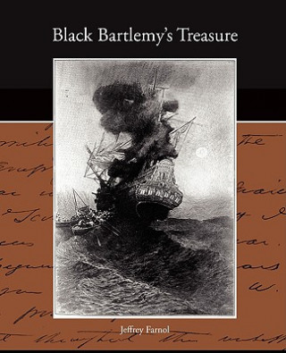 Könyv Black Bartlemy's Treasure Jeffrey Farnol