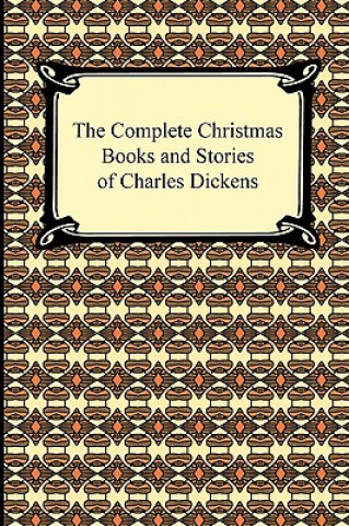 Book Complete Christmas Books and Stories of Charles Dickens Charles Dickens