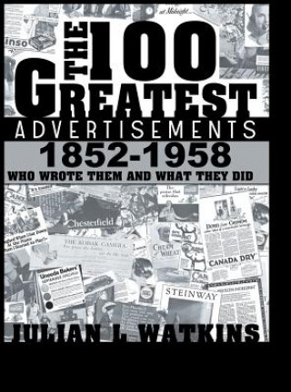 Kniha 100 Greatest Advertisements 1852-1958 Julian Watkins