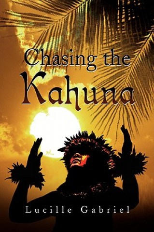 Книга Chasing the Kahuna Lucille Gabriel
