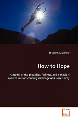 Livre How to Hope Thomas E Donnelley Professor of African American Studies Elizabeth (Yale University) Alexander