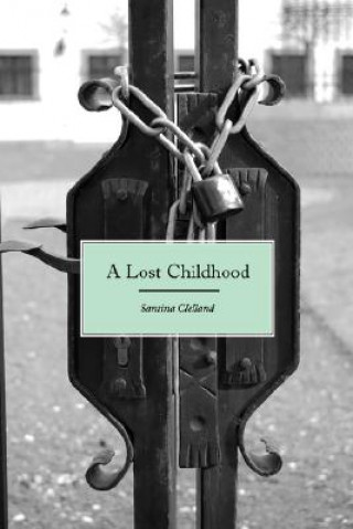 Kniha Lost Childhood Santina Clelland