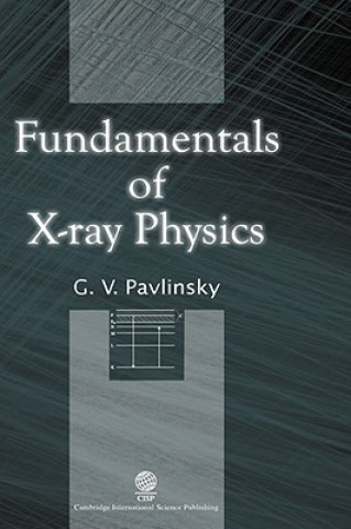 Carte Fundamentals of X-ray Physics G. V. Pavlinsky