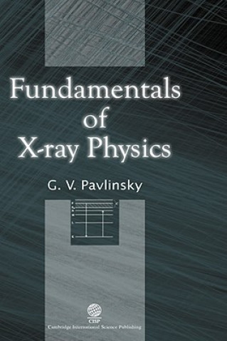 Książka Fundamentals of X-ray Physics G. V. Pavlinsky