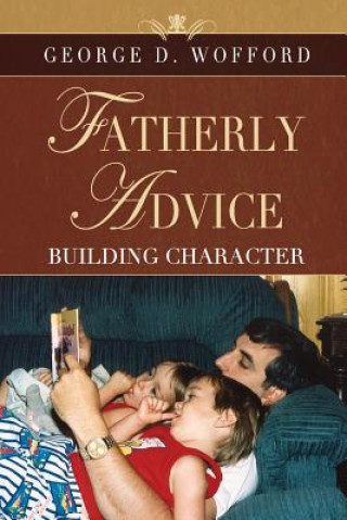 Carte FATHERLY ADVICE ~ Building Character George Wofford