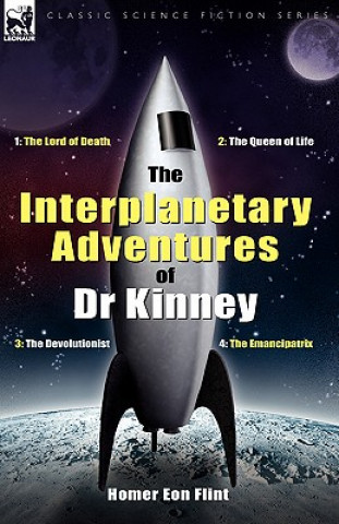 Книга Interplanetary Adventures of Dr Kinney Homer Eon Flint