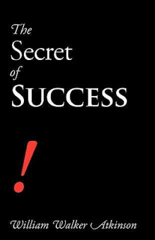 Kniha Secret of Success William Walker Atkinson