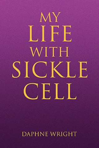 Kniha My Life with Sickle Cell Daphne Wright