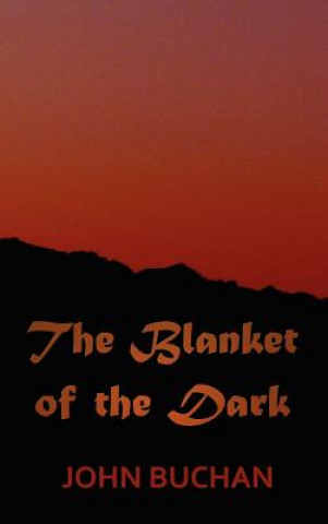 Carte Blanket of the Dark John Buchan