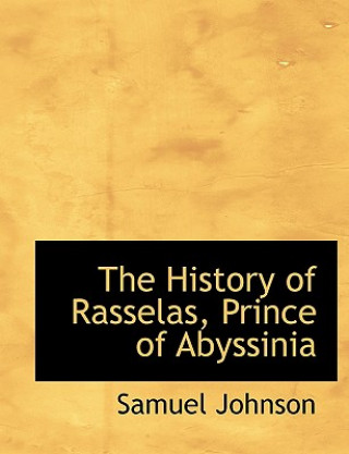 Книга History of Rasselas, Prince of Abyssinia Samuel Johnson