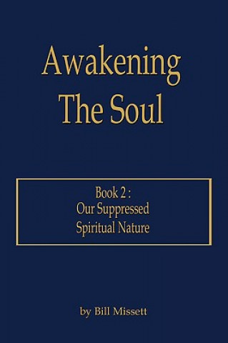 Kniha Awakening The Soul Bill Missett